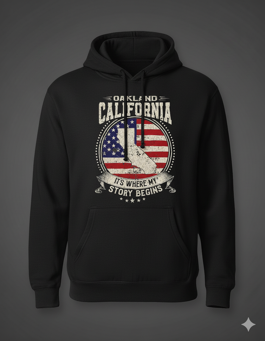 Oakland, California: It's Where My Story Begins Hoodie